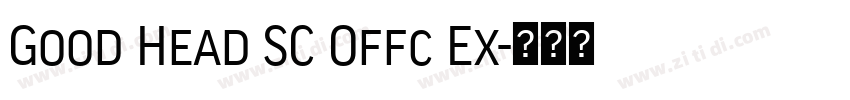 Good Head SC Offc Ex字体转换 Good Head SC Offc Ex字体转换